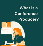 What is a Conference Producer?